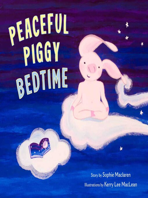 Title details for Peaceful Piggy Bedtime by Sophie Maclaren - Wait list